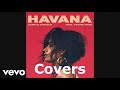 Best CAMILA CABELLO -HAVANA Covers