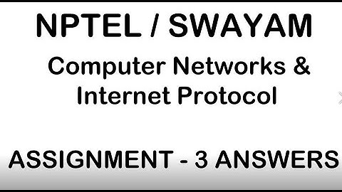 Nptel Computer Networks and Internet Protocol Assignment 3 Week 3 Answers Solution Swayam Networking