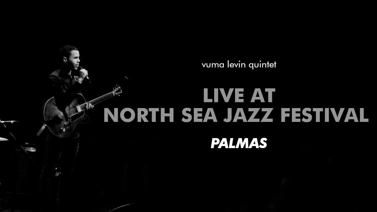 Vuma Levin Quintet, Live at North Sea Jazz Festival, Palmas, South African Jazz