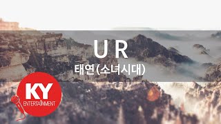 U R - 태연(소녀시대) (KY.78500) [KY 금영노래방] / KY Karaoke