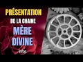 Prsentation de la chaine mre divine