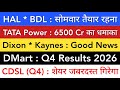 HAL BDL 💥 DIXON KAYNES | DMART | CDSL Q4 | TATA POWER