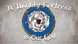 A Mighty Fortress is Our God (Lyrics) - Modern Hymn Arrangement