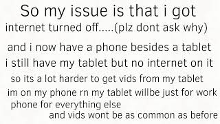Issues with me and my channel.... (No not the end!!) *old*