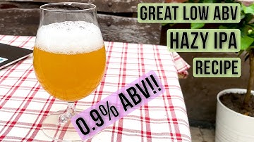 How to brew a low ABV hazy IPA with 0.9% ABV that tastes great - Grain to Glass video with recipe