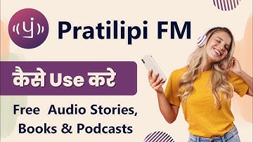 How to use pratilipi fm | Pratilipi FM app kaise use kare | Pratilipi FM - Audio Stories | in Hindi