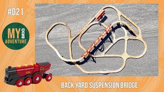 [021] Backyard BRIO Suspension Bridge Track Ideas