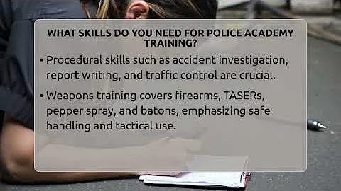What Skills Do You Need For Police Academy Training? - Law Enforcement Insider