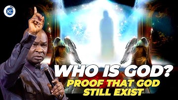 WHO IS GOD? PROOF THAT GOD STILL EXIST || APOSTLE JOSHUA SELMAN