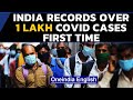 Covid-19: India reports highest ever single-day spike in cases in the entire pandemic