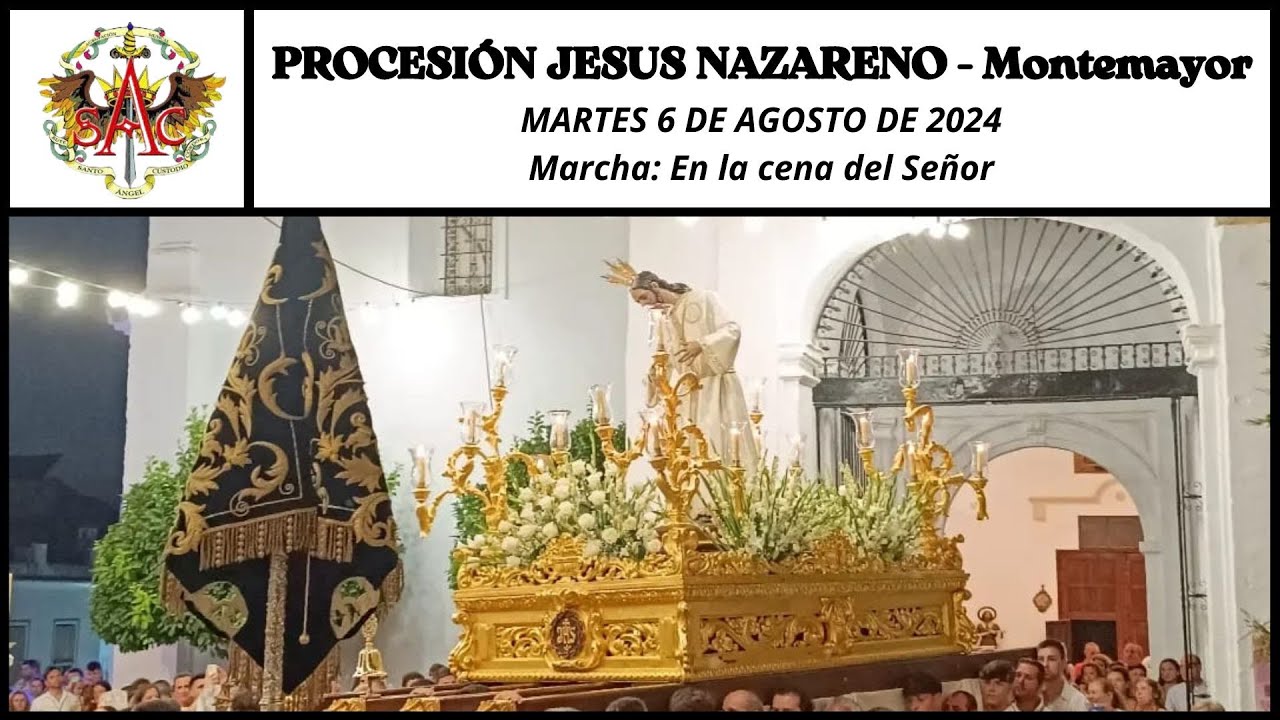 En la cena del Señor - A.M. SANTO ÁNGEL CUSTODIO DE RUTE - Jesús Nazareno / MONTEMAYOR 06/08/2024