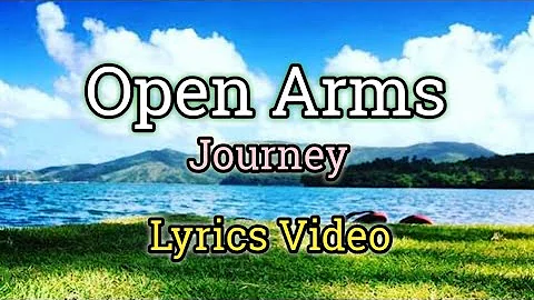 Open Arms - Journey (Lyrics Video)