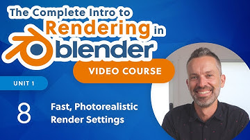 Blender Rendering Tutorial – Step 5: Fast, Photorealistic Render Settings