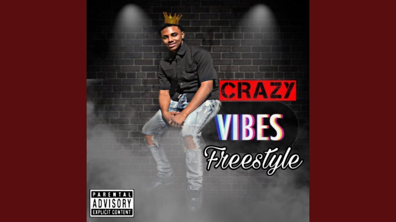 Crazy Vibes Freestyle YouTube
