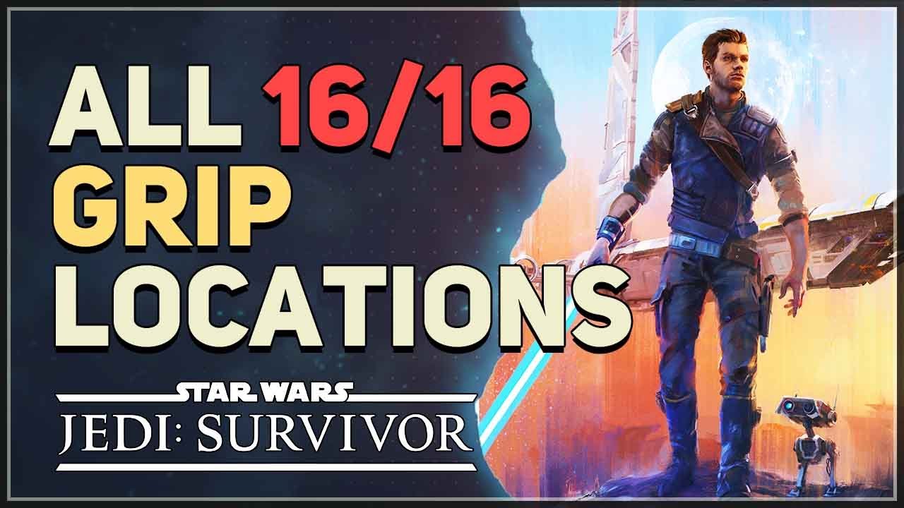 All Grip Locations Star Wars Jedi Survivor YouTube