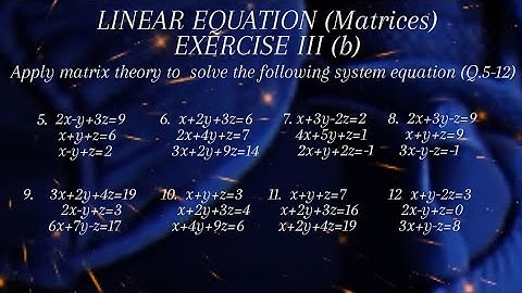 BA/BSc (matrices) linear equation exercise III (b) Q.5 to 12