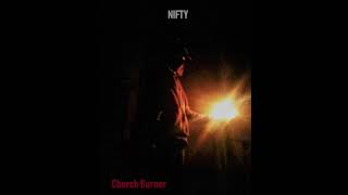 nifty - church burner