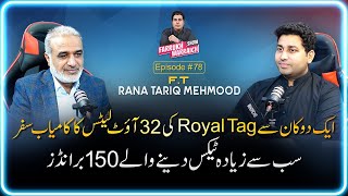 "Successful Journey of 32 Royal Tag Outlets from a Single Store" | Tariq Mahmood | Farrukh Warraich