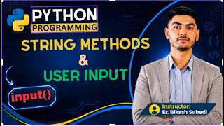 4.🚀 Python String Operations & User Input in Nepali | input(), String Methods | Python Tutorial