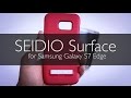 Samsung Galaxy S7 Edge - Seidio Case Review (Quick)