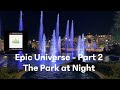 Exploring the EPIC Universe at Night 🌌 Honest Review of Helios + Late-Night Park Eats, New Creator! 