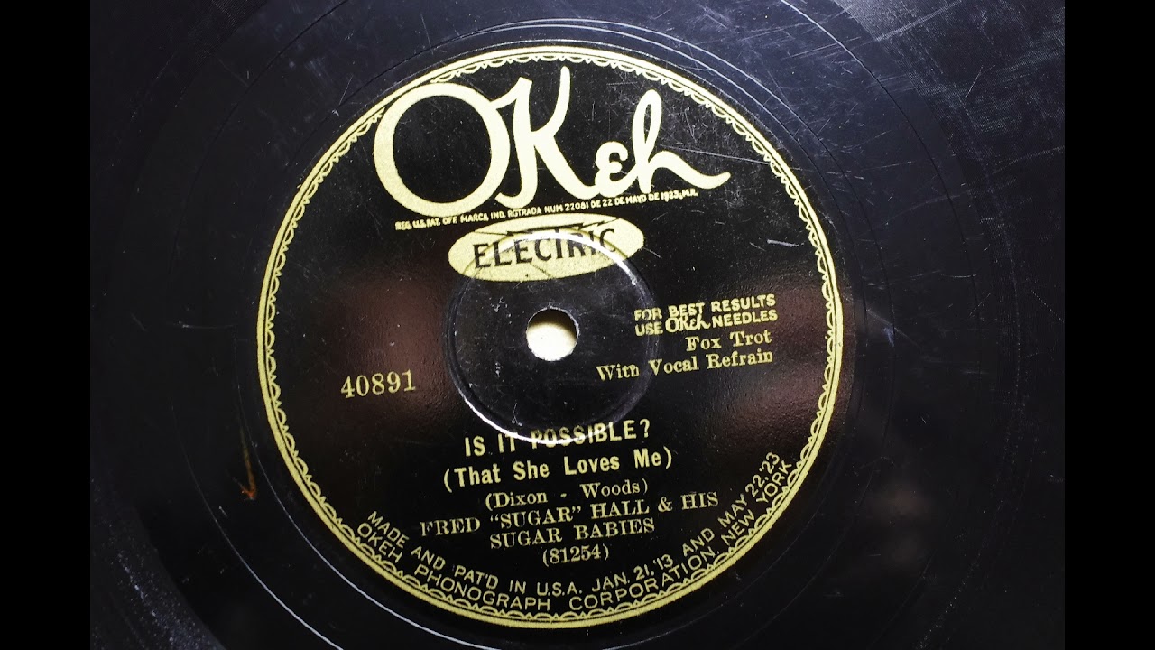 FRED "SUGAR" HALL AND HIS SUGAR BABIES:{ IS IT POSSIBLE ? } 1927. auf YouTube ansehen