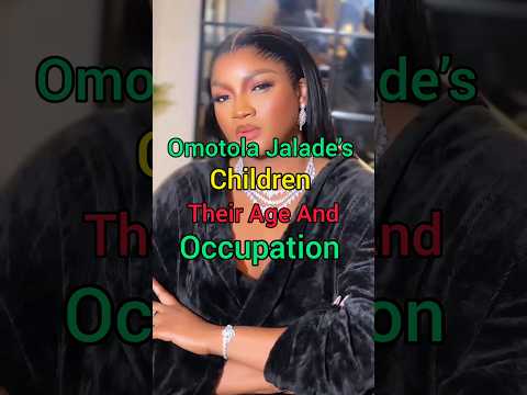 Omotola Jalade's Children,