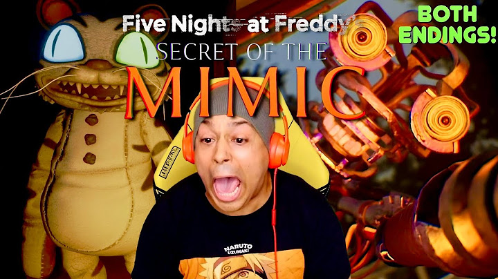 GRAB EVERY SNACK IN THE HOUSE!! [FNAF: Secret of the Mimic] [BOTH ENDINGS] [#02]