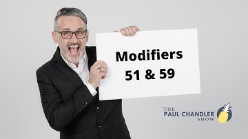 The Paul Chandler Show Ep. 028 Modifiers 51 & 59