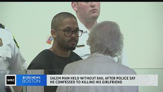 Salem man held without bail after police say he confessed to killing girlfriend