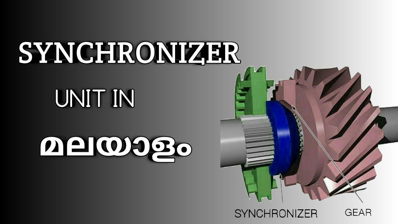 SYNCHRONIZER UNIT IN SYNCHROMESH GEARBOX ,മലയാളം YouTube