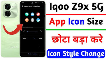 iqoo z9x app icon size chota bada kaise kare | how to change app icon style iqoo z9x 5g
