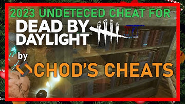 Dead By Daylight Cheat / 2023 UNDETECTED / Multi features (Chod