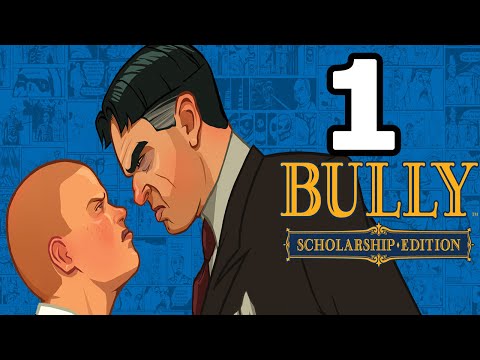 Bully: Scholarship Edition Walkthrough Part 1 - No Commentary Playthrough (PC)