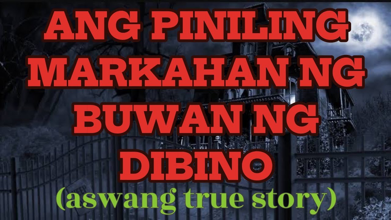 ANG PINILING MARKAHAN NG BUWAN NG DIBINO FULL STORY