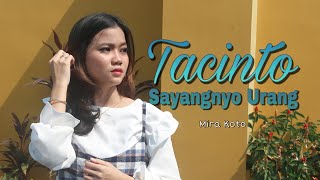 Tacinto Sayangnyo Urang - Mira Koto (cover)