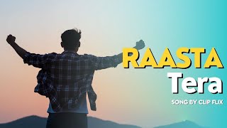 Raasta Tera - Motivational Music Video | Hamza Arif | Clip Flix