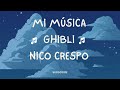 MÚSICA ESTUDIOS GHIBLI DE NICO CRESPO