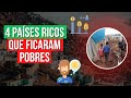 4 Países Ricos Que Ficaram Pobres