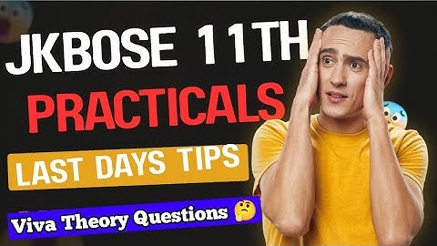 Jkbose 11th Practical Exams Last Days Tips 🔥