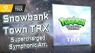 Pokémon Uranium - Snowbank Town TRX (Supercharged Symphonic Arrangement)