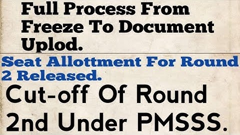 PMSSS/ROUND 2ND SEAT ALLOTMENT LIST RELEASED/ROUND 2 CUT OFF/PROCESS TO UPLOAD DOCUMENT/South Boy.