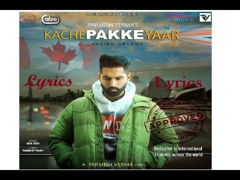 kache-pakke-yaar-(full-video)-|-lyrics-|-parmish-verma-|-desi-crew-|-latest-punjabi-song-2018