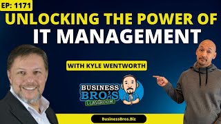 Unlocking the Power of IT Management with Kyle Wentworth
