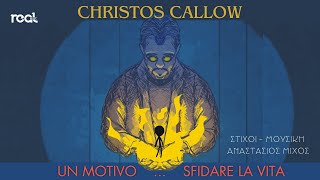 Christos Callow - Un Motivo...Sfidare La Vita (Official Music Video) 2023