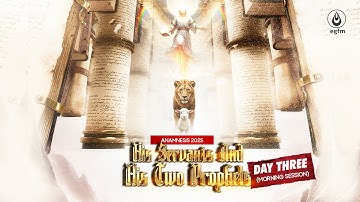 ANAMNESIS DAY THREE MORNING SESSION - 12||12|2025