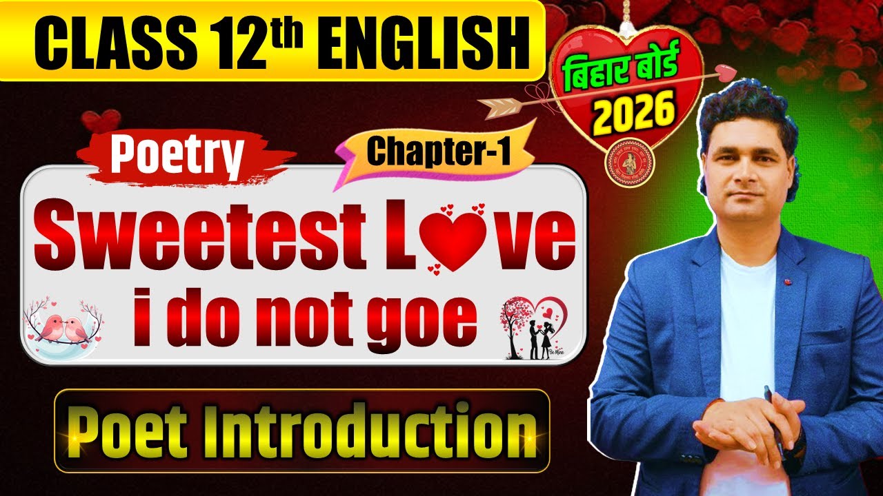 Sweetest Love I Do Not Goe Class 12th Bihar Board | Class 12th English Bihar Board Chapter 1