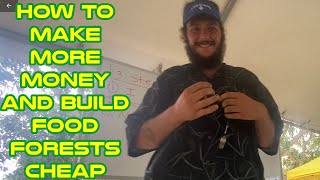 How to Buy Land and Build Food Forests CHEAP: A Lecture about going from Rags to Riches!