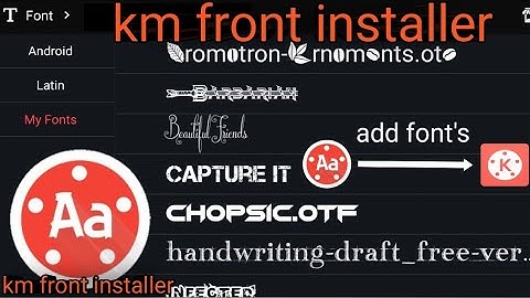 KM Fonts Installer Custom in Kiemastein | KM Fonts Installer|How to Install Custom Fonts kinemaster