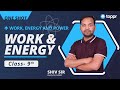 Work Energy and Power in One Shot L-1 | Class 9 Science Ch 11 (Term 2 Exam) Shiv Sir | Toppr Study